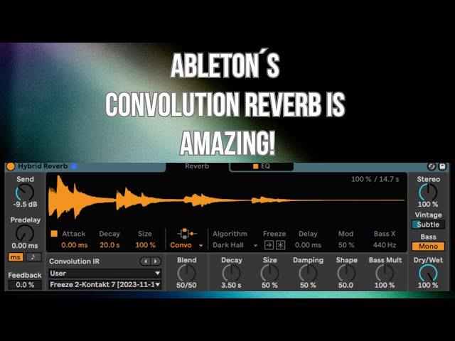 Ableton´s Convolution Reverb is AMAZING!