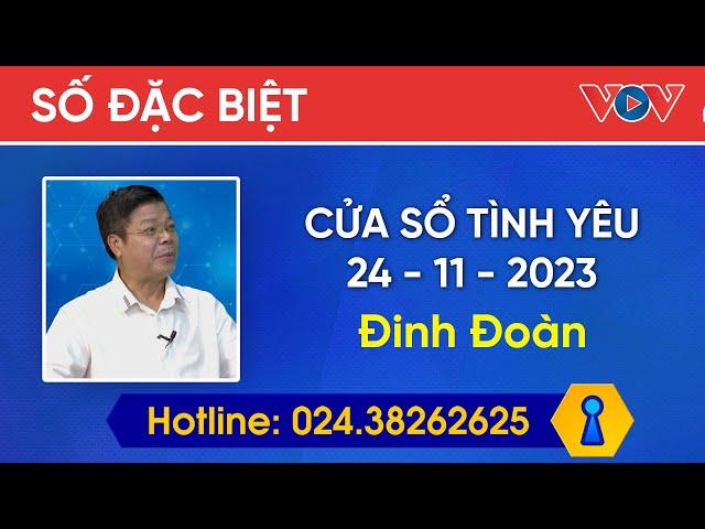 Tổng Hợp Tư Vấn Hôn Nhân 24/11/2023 | Tình Yêu Chuyên Gia Đinh Đoàn | Cửa Sổ Tình Yêu Hay Nhất