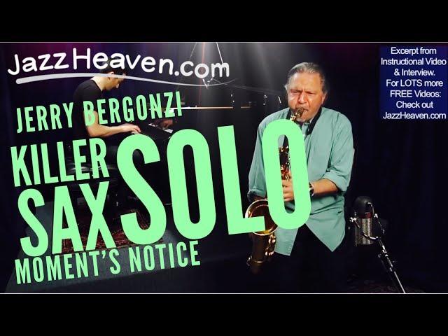 *Jerry Bergonzi Killer Solo* "Moment's Notice" Changes Jazz Lesson JazzHeaven.com Video Excerpt