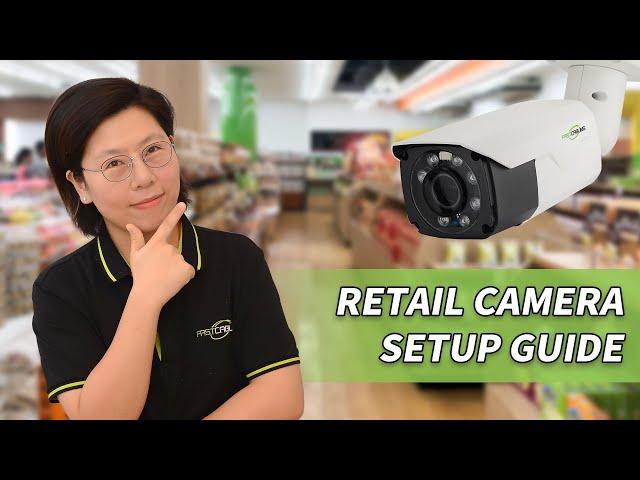 Ultimate Guide: Choosing Security Cameras for Your Retail Business