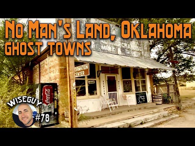 No Man’s Land Oklahoma Ghost Towns - Kenton, Beer City, Gate