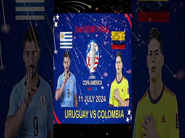 #copaamerica2024 Uruguay VS Colombia 2nd #semifinal 11 July 2024 #football