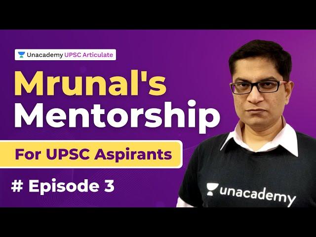 Mrunal's Mentorship for UPSC Aspirants | #Episode 3 on Unacademy UPSC Articulate