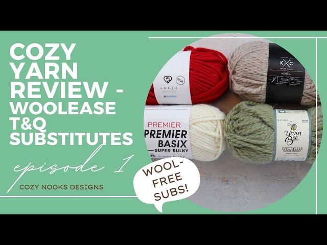 Woolease Thick & Quick WOOL-FREE Yarn Substitutes - Cozy Yarn Review (Episode 1)