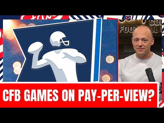 CFB Games Moving To Pay-Per-View? - Josh Pate Cut