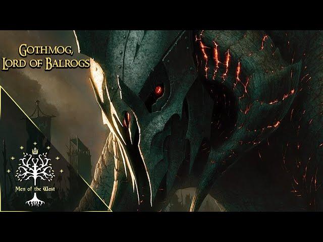 Gothmog, Lord of Balrogs - Epic Character History