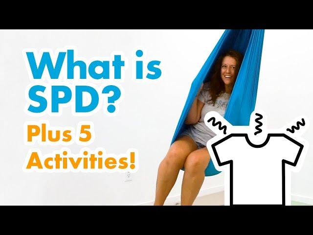 What is SPD? Plus 5 Activities!