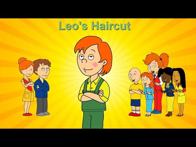 Caillou Gets Ungrounded: Leo's Haircut