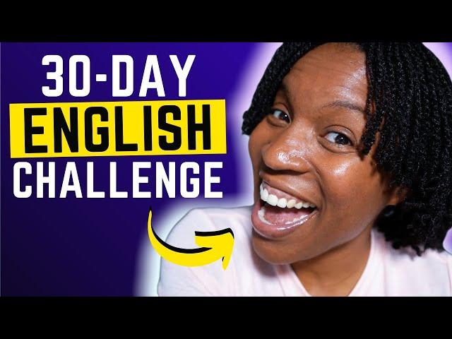 30 DAY ENGLISH CHALLENGE | Take Your English To The Next Level