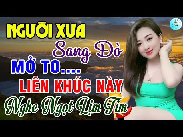 Người Xưa Sang Đò, Trộm Nhìn NhauLiên Khúc Bolero Trữ Tình Bất Hủ Ngọt Lịm Tim Toàn Bài Hay