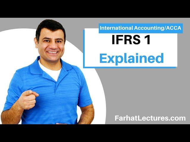 IFRS 1 | IAS 1| International Financial Reporting Standard 1 International Accounting Course