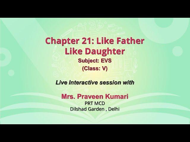 NCERT_CLASS 5_ Chapter 21: Like Father Like Daughter _ EVS _Live