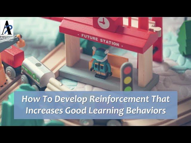 ️How to develop reinforcement that increases good learning behaviors? 