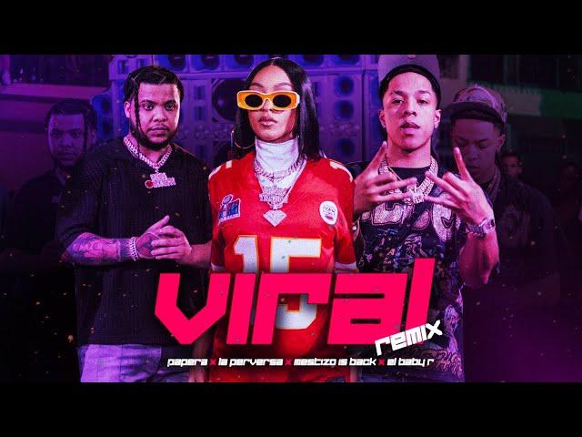 VIRAL REMIX - Papera X La Perversa X Mestizo Is Back X El Baby R  (Video Oficial)