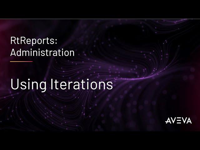 RtReports Administration - Using iterations