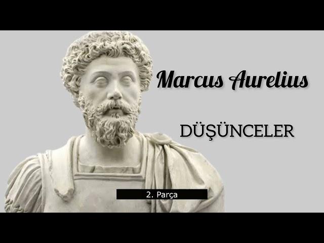 Marcus Aurellius - Düşünceler (2. Parça - Sesli Kitap)