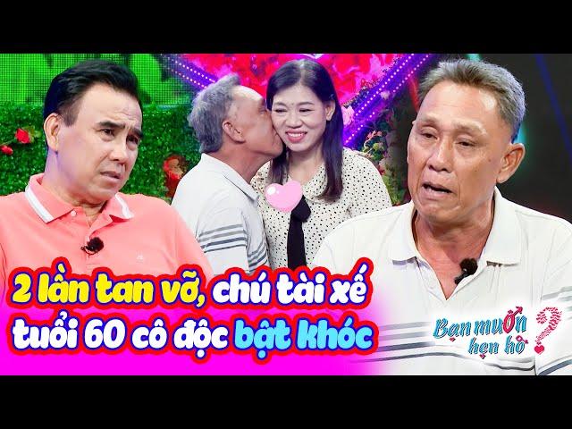 Quyền Linh xúc động chú tài xế CÔ ĐỘC TUỔI 60 bật khóc tìm hạnh phúc cuối đời | Bạn Muốn Hẹn Hò 2024