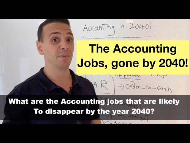 The accounting jobs to disappear by 2040!