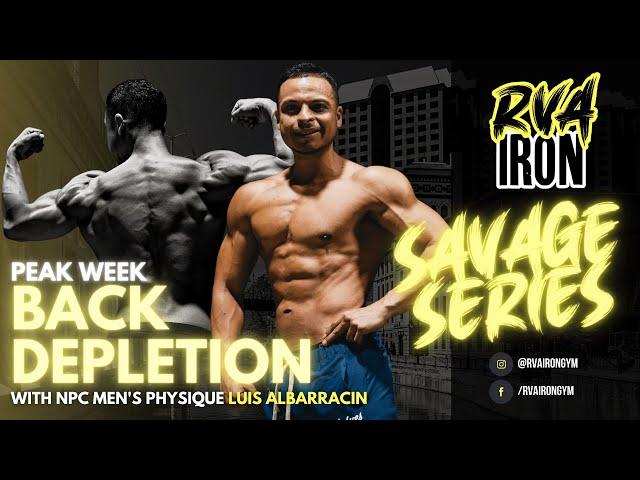 BACK DEPLETION - Peak Week Workout with Men's Physique Luis Albarracin