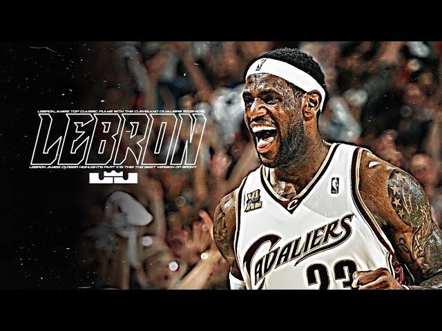 LeBron James BEST Classic Plays With The Cavaliers | LeBron James Career Highlights Part 1