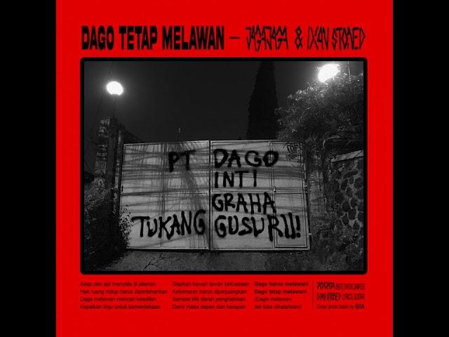 DAGO TETAP MELAWAN - JAGAJAGA & IXAN STONED