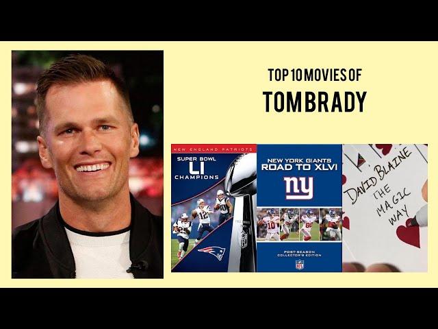 Tom Brady Top 10 Movies of Tom Brady| Best 10 Movies of Tom Brady