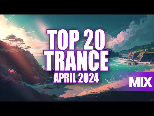 BEST TRANCE MIX APRIL 2024 (EMOTIONAL UPLIFTING TRANCE)