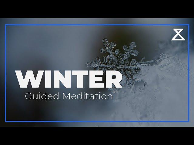 20-Minute Guided Meditation for Winter | Embrace Calm and Inner Warmth