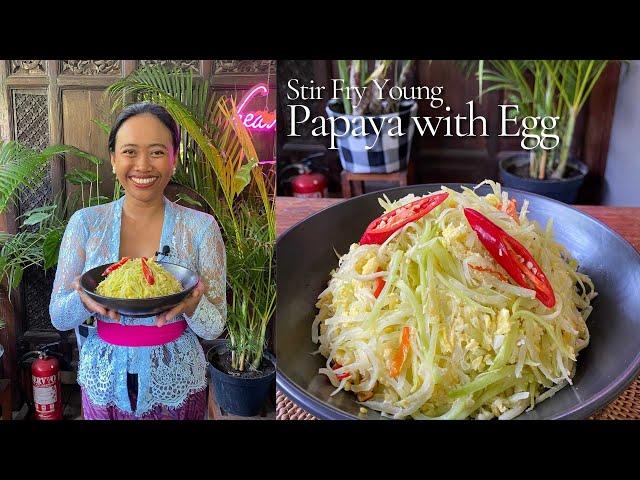 Tumis Pepaya Telur, Stir fry young papaya with egg