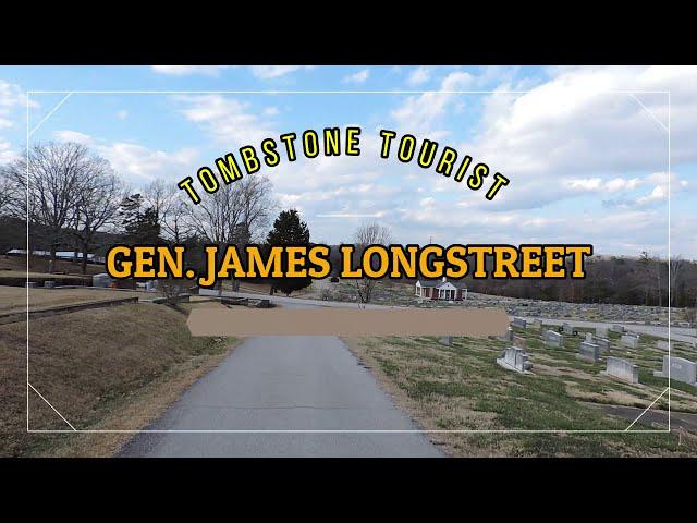 JAMES LONGSTREET - TOMBSTONE TOURIST