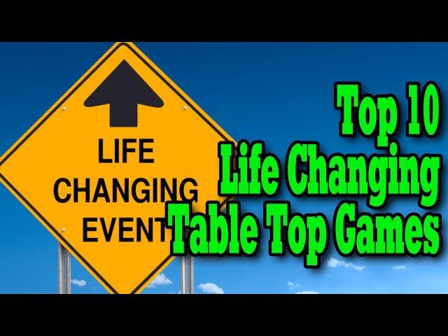 Top 10 Life Changing Table Top Games
