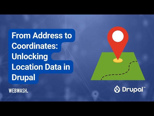 From Address to Coordinates: Unlocking Location Data in Drupal