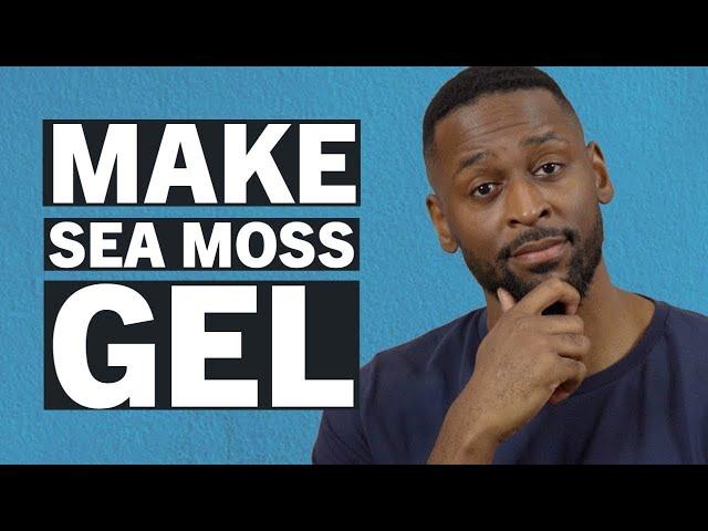 What Is The Best Way to Make Sea Moss Gel? - Here's What I Do...