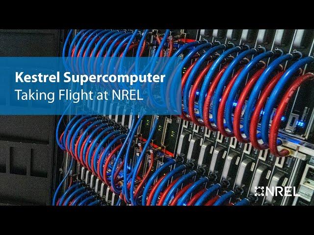 Kestrel Supercomputer: Taking Flight at NREL