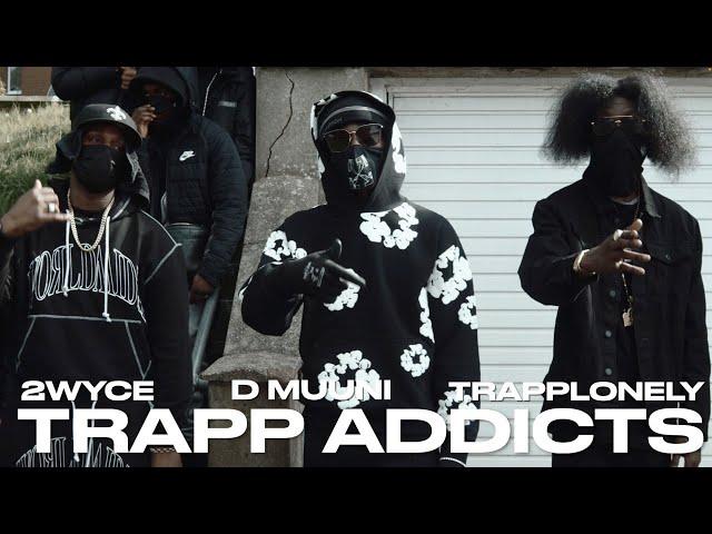 D Muuni x TrappLonely x 2wyce - Trapp Addicts