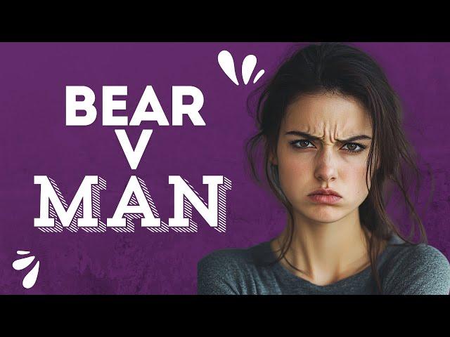 Bear v man