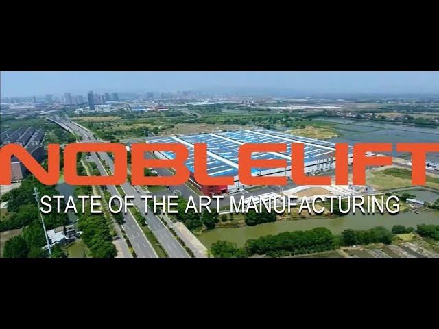 NOBLELIFT – High Quality State of the Art Manufacturing