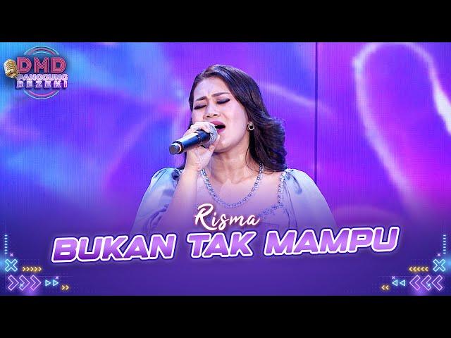 Risma - Bukan Tak Mampu | DMD PANGGUNG REZEKI