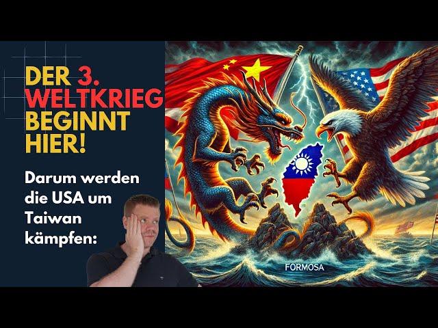 Hier wird der 3. Weltkrieg beginnen: Warum Taiwan wichtig ist!