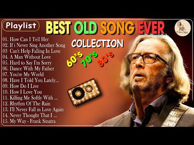 Eric Clapton,Frank Sinatra,Matt Monro,Engelbert ,Elvis Presley Best Old Songs Ever #oldies Vol 15