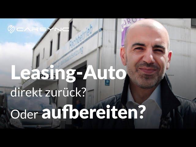 Leasingrückgabe: Auto-Aufbereitung oder direkt zurück?