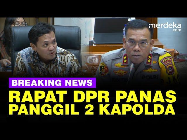  LIVE - DPR Panas Panggil Kapolda Sulteng & NTT, Bahas Napi Tewas & Rudy Soik Dipecat