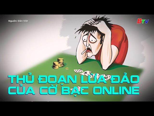 THỦ ĐOẠN LỪA ĐẢO CỦA ĐƯỜNG DÂY CỜ BẠC ONLINE | BTV - TRUYỀN HÌNH BÌNH DƯƠNG