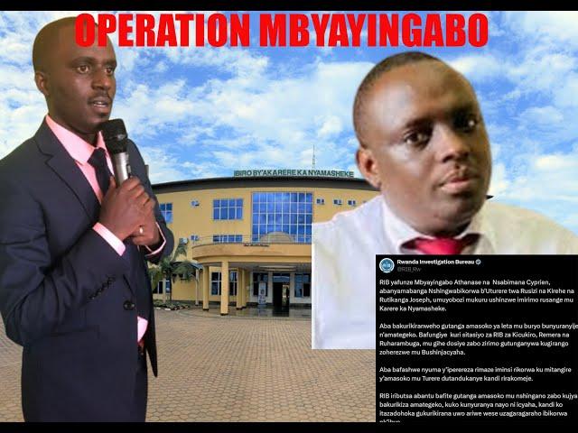 OPERATION MBYAYINGABO:  ICYO GITIFU WA RUSIZI N'UWA KIREHE  BAZIZE CYAMENYEKANYE/N'ABANDI BARAFUNGWA