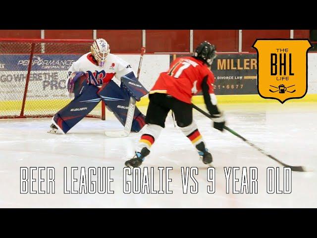 Beer League Goalie VS 9 Year Old