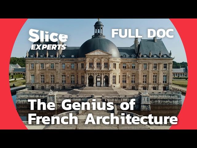 Vaux-le-Vicomte: The Ingenious French Château That Inspired Versailles | SLICE EXPERTS | FULL DOC