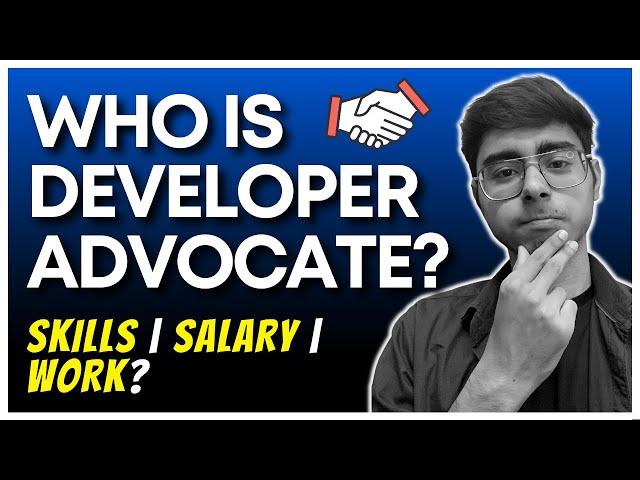 ‍Who is Developer Advocate? Salary | Job Role | Work | Software Engineers