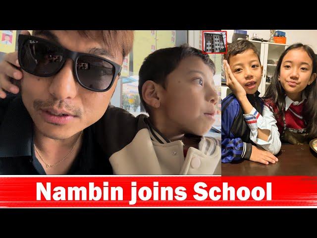 Nambinhang Joins School !! Biswa Limbu Vlogs