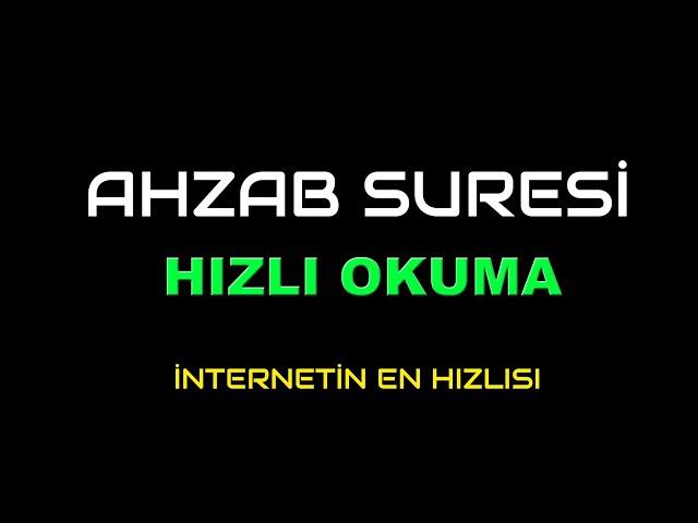 AHZAB SURESİ HIZLI OKUMA