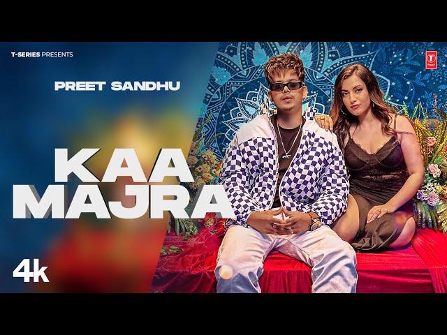 KAA MAJRA (Official Video) | Preet Sandhu | Latest Punjabi Songs 2024 | T-Series